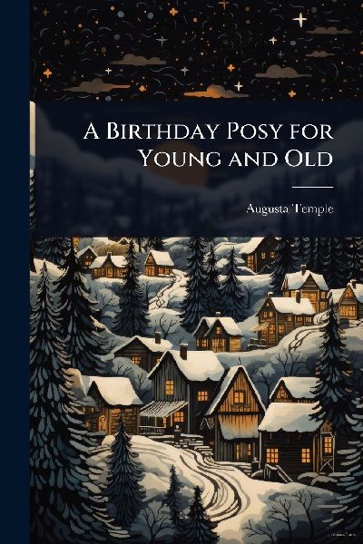 A Birthday Posy for Young and Old