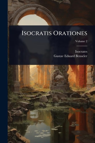 Isocratis Orationes