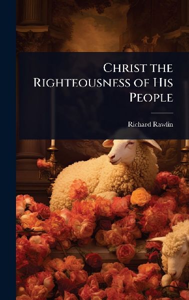 Christ the Righteousness of His People