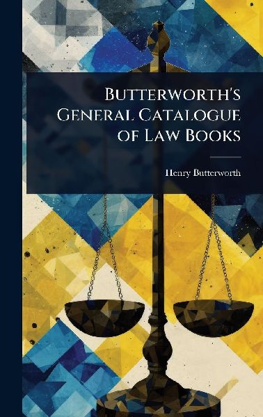 Butterworths General Catalogue of Law Books