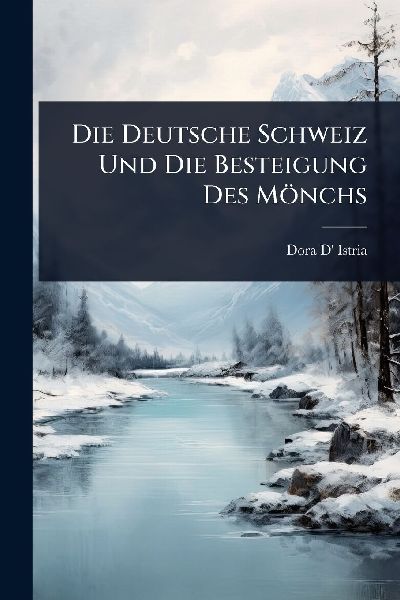 Die Deutsche Schweiz Und Die Besteigung Des Mönchs