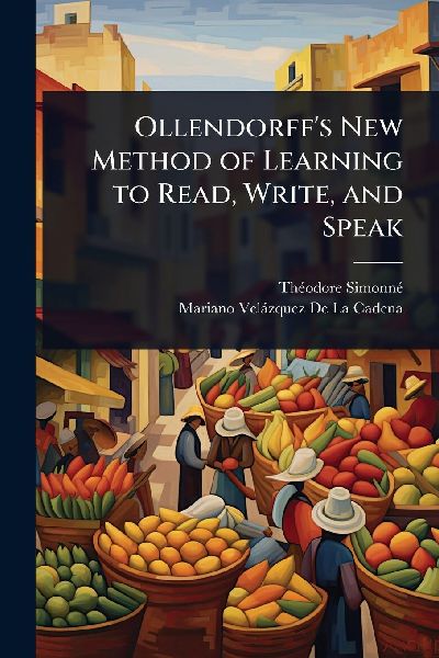 Ollendorff's New Method of Learning to Read, Write, and Speak