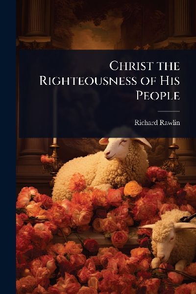 Christ the Righteousness of His People