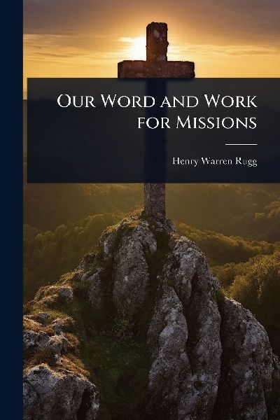 Our Word and Work for Missions