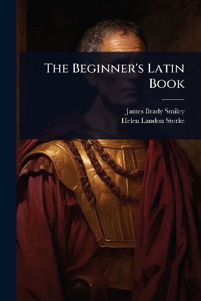 The Beginners Latin Book
