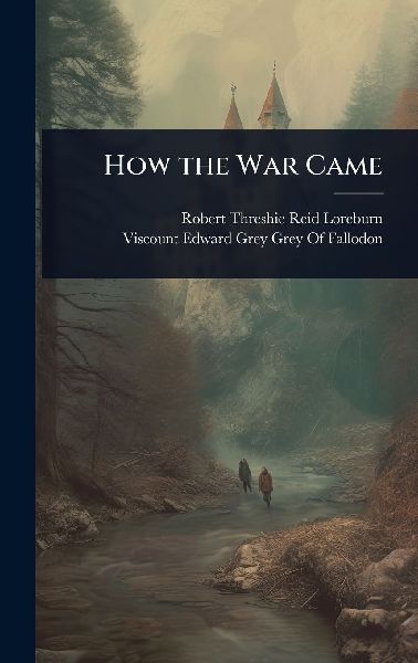 How the War Came