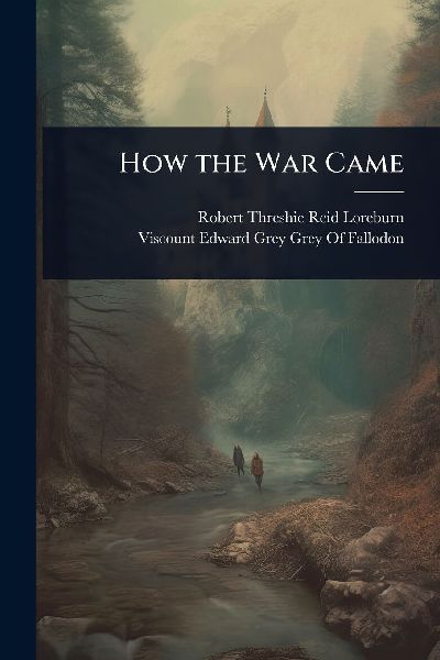 How the War Came