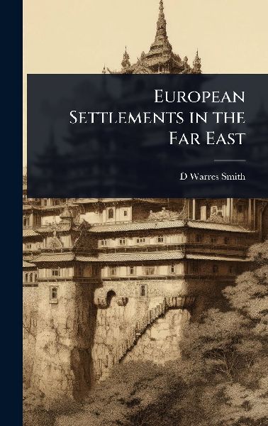 European Settlements in the Far East