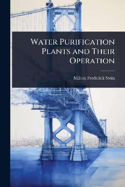 Water Purification Plants and Their Operation