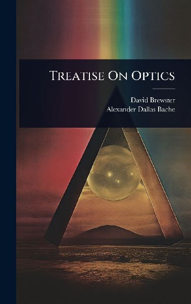Treatise On Optics
