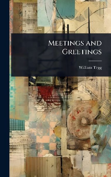 Meetings and Greetings