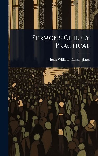Sermons Chiefly Practical