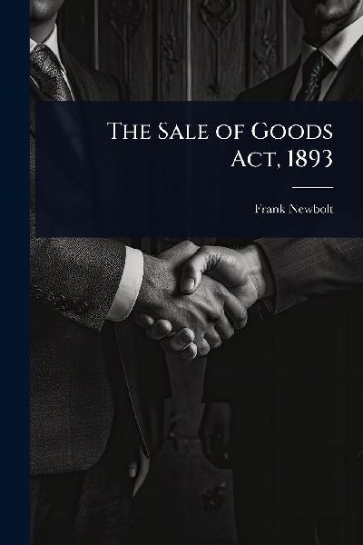 The Sale of Goods Act, 1893
