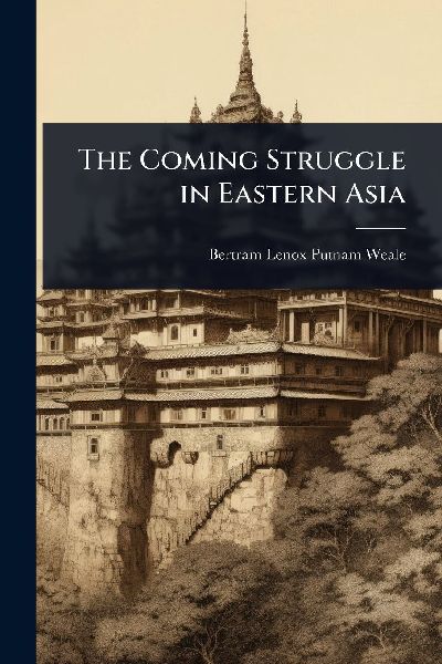 The Coming Struggle in Eastern Asia