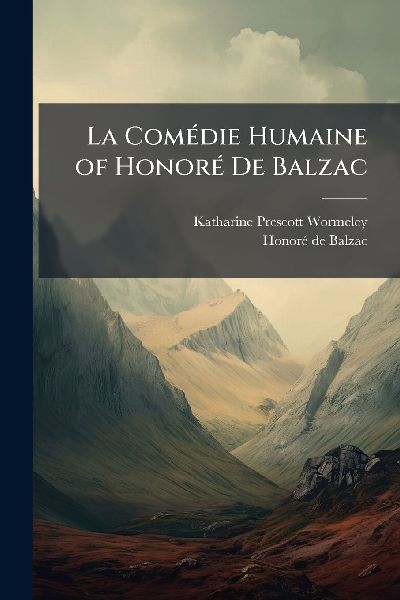 La ComÃ(c)die Humaine of HonorÃ(c) De Balzac