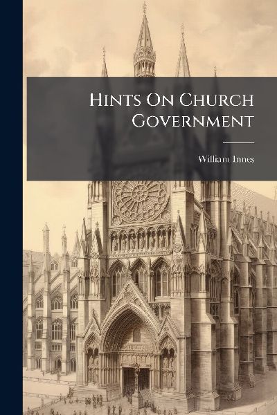 Hints On Church Government