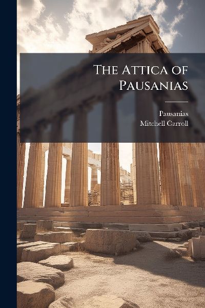 The Attica of Pausanias