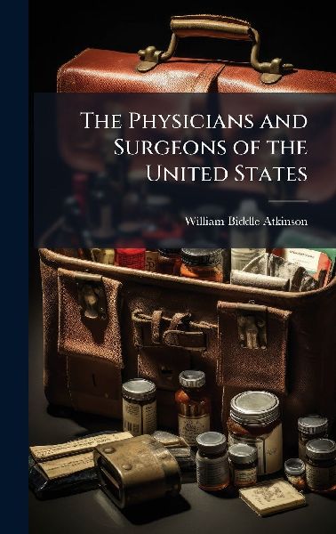 The Physicians and Surgeons of the United States