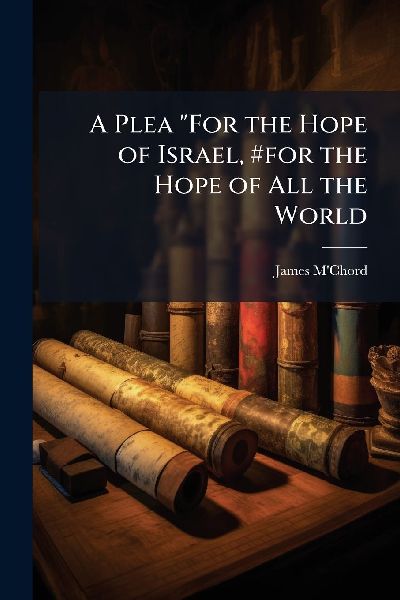 A Plea "For the Hope of Israel, #for the Hope of All the World