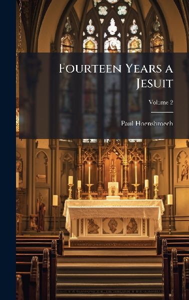Fourteen Years a Jesuit
