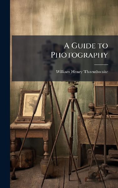 A Guide to Photography