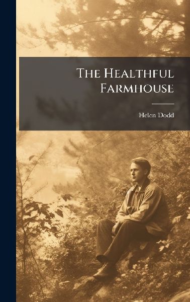 The Healthful Farmhouse