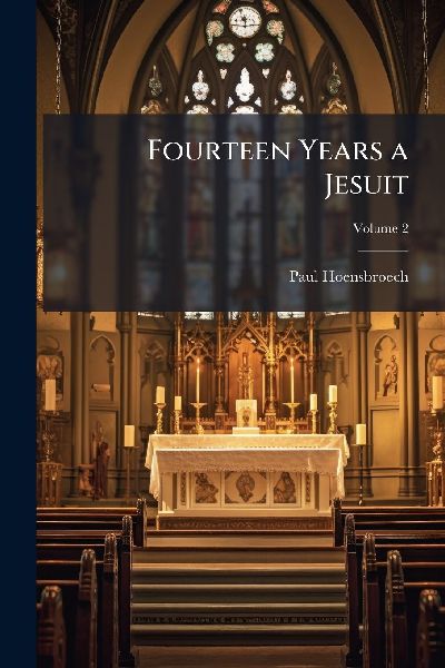 Fourteen Years a Jesuit