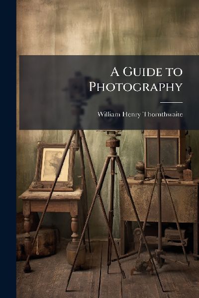 A Guide to Photography
