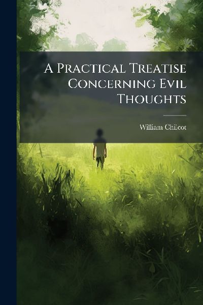 A Practical Treatise Concerning Evil Thoughts