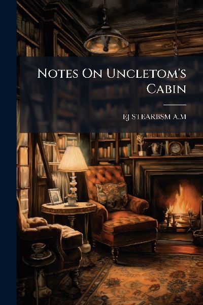 Notes On Uncletoms Cabin