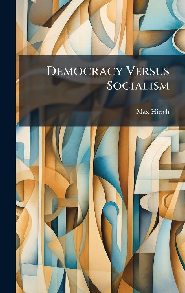 Democracy Versus Socialism