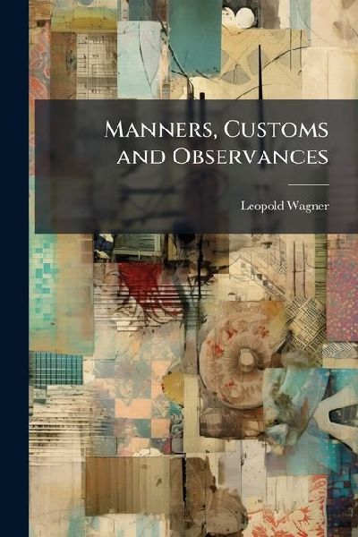 Manners, Customs and Observances