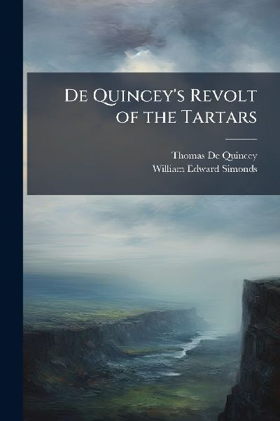 De Quinceys Revolt of the Tartars
