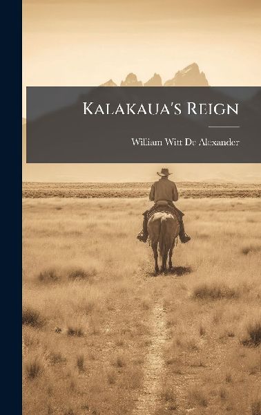 Kalakaua's Reign