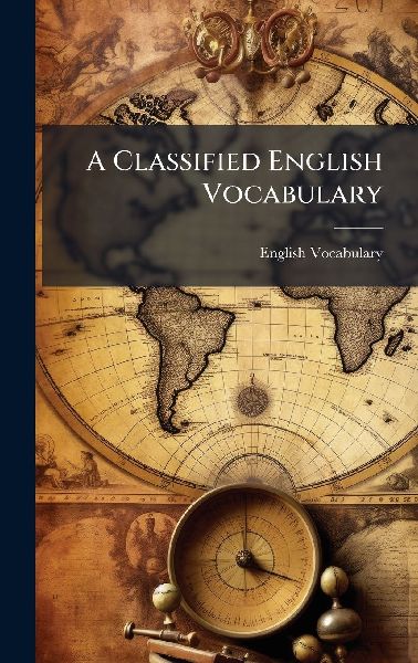 A Classified English Vocabulary