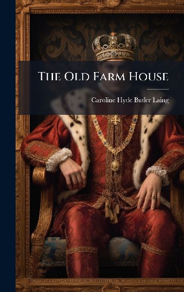 The Old Farm House