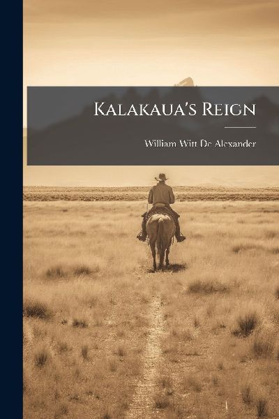 Kalakaua's Reign