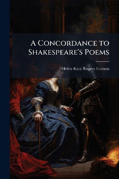A Concordance to Shakespeare's Poems