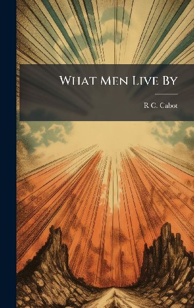 What Men Live By