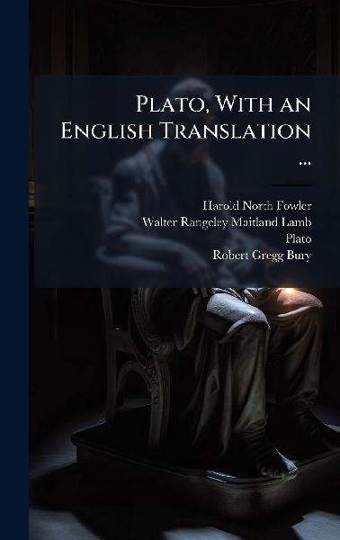 Plato, With an English Translation ...