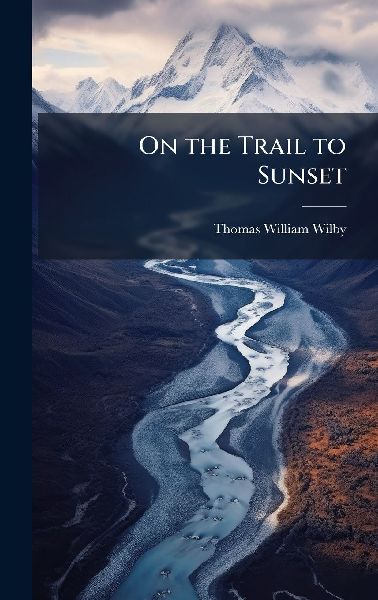 On the Trail to Sunset