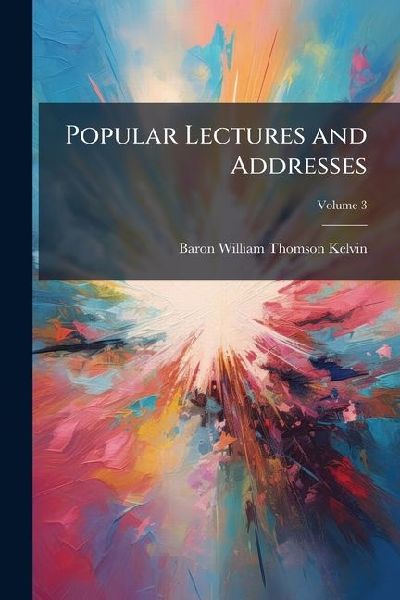 Popular Lectures and Addresses