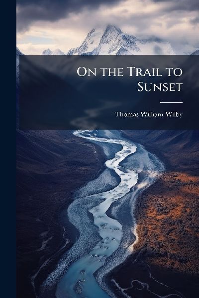 On the Trail to Sunset