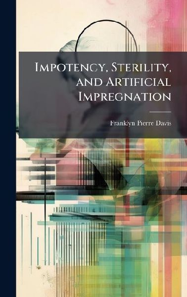 Impotency, Sterility, and Artificial Impregnation