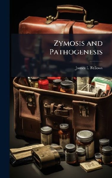 Zymosis and Pathogenesis