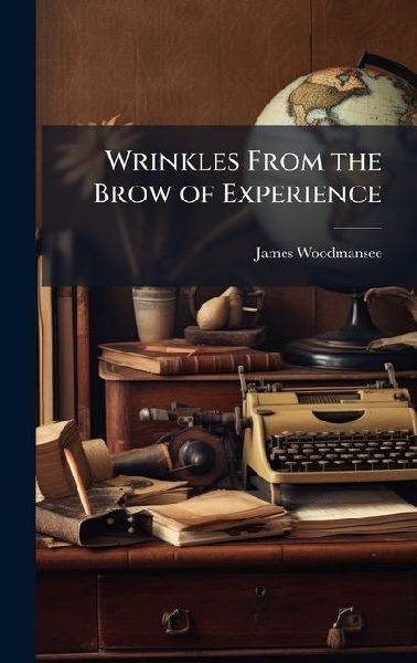 Wrinkles From the Brow of Experience