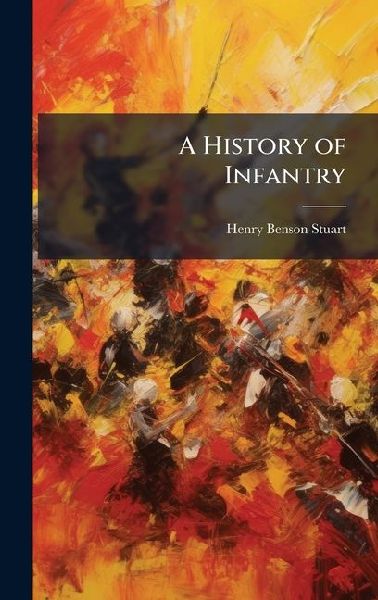 A History of Infantry