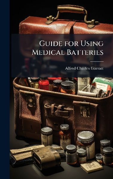 Guide for Using Medical Batteries