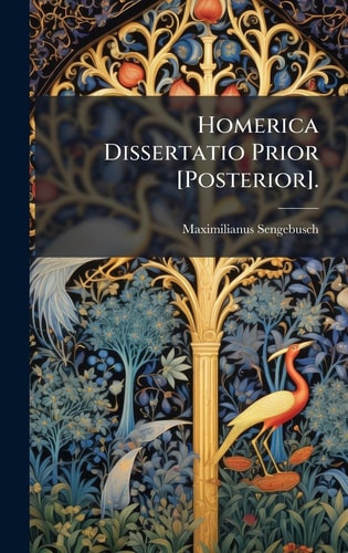 Homerica Dissertatio Prior [Posterior].