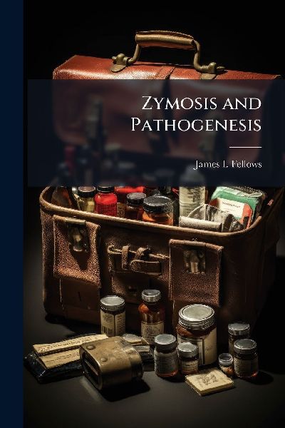 Zymosis and Pathogenesis